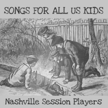SONGS FOR ALL US KIDS
Nashville Session Players
{ Free CD Download }