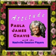 ATTITUDE
Paula James Chavis
{ FREE CD DOWNLOAD }