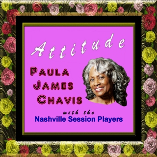 ATTITUDE
Paula James Chavis
{ FREE CD Download }