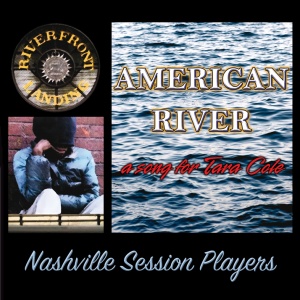 AMERICAN RIVER
Nashville Session Players
{ FREE CD DOWNLOAD }